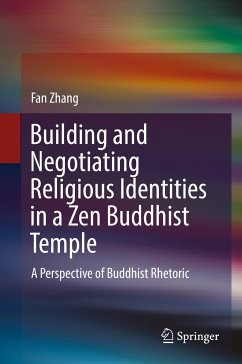 Building and Negotiating Religious Identities in a Zen Buddhist Temple (eBook, PDF) - Zhang, Fan