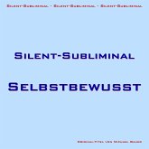 Silent-Subliminal - Selbstbewusstsein steigern (MP3-Download)