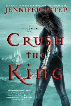 Crush the King (eBook, ePUB) - Estep, Jennifer