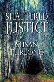 Shattered Justice (eBook, ePUB)