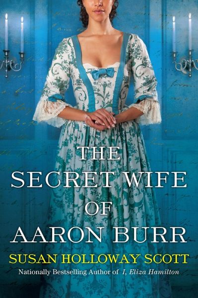 The Secret Wife of Aaron Burr (eBook, ePUB) The Secret Wife of Aaron Burr (eBook, ePUB)