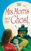 Mrs. Morris and the Ghost (eBook, ePUB)