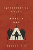 The Interrogation Rooms of the Korean War (eBook, ePUB)