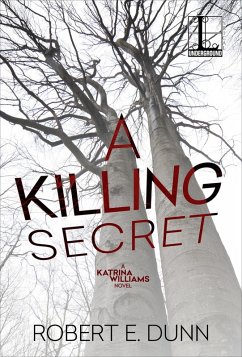 A Killing Secret (eBook, ePUB) - Dunn, Robert E.