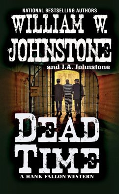 Dead Time (eBook, ePUB) - Johnstone, William W.; Johnstone, J. A.
