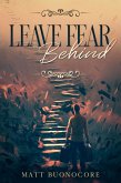 Leave Fear Behind (Coming Home, #2) (eBook, ePUB) Leave Fear Behind (Coming Home, #2) (eBook, ePUB)