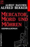 Mercator, Mord und Möhren: Kriminalroman (Alfred Bekker Thriller Edition) (eBook, ePUB)