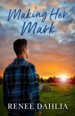Making Her Mark (Merindah Park, #2) (eBook, ePUB) Making Her Mark (Merindah Park, #2) (eBook, ePUB)
