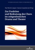 Zur Funktion und Bedeutung des Chors im zeitgenössischen Drama und Theater