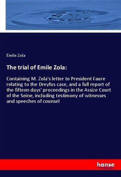 The trial of Emile Zola: - Zola, Émile