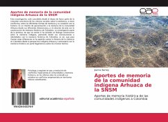 Aportes de memoria de la comunidad indígena Arhuaca de la SNSM - Barney, Joanna