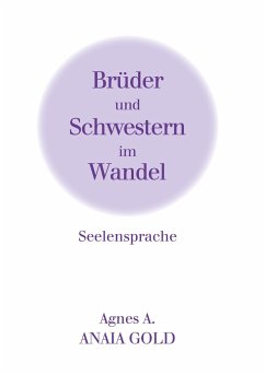 Brüder und Schwestern im Wandel - A., Agnes