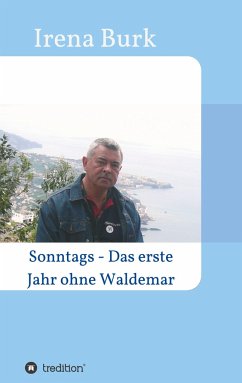 Sonntags - Das erste Jahr ohne Waldemar - Burk, Irena
