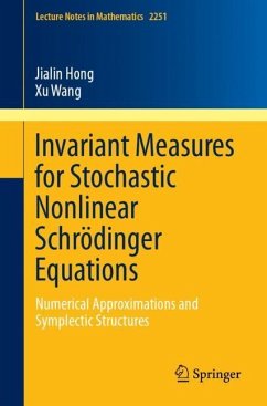 Invariant Measures for Stochastic Nonlinear Schrödinger Equations - Hong, Jialin;Wang, Xu