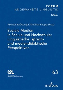 Soziale Medien in Schule und Hochschule: Linguistische, sprach- und mediendidaktische Perspektiven