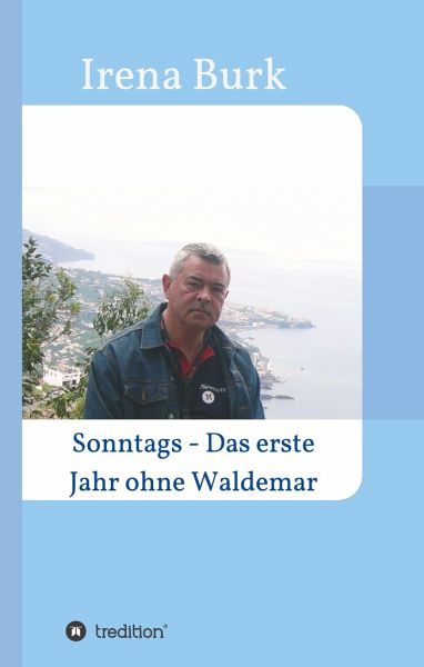 Sonntags - Das erste Jahr ohne Waldemar Sonntags - Das erste Jahr ohne Waldemar