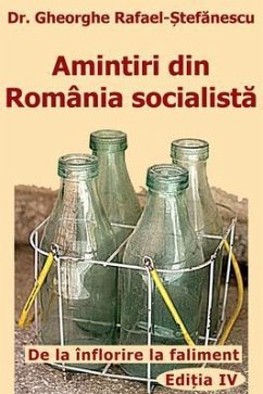 Amintiri din Romania socialista (eBook, ePUB) - Rafael Stefanescu, Gheorghe