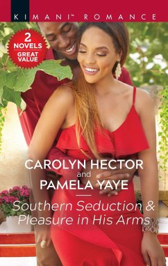 Southern Seduction & Pleasure in His Arms (eBook, ePUB) - Hector, Carolyn; Yaye, Pamela