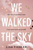 We Walked the Sky (eBook, ePUB) We Walked the Sky (eBook, ePUB)