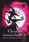 Christines fantastische Welt - Christine ist unschuldig