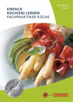 Einfach Koch(en) lernen - Fachpraktiker Küche - Kettmann, Angelika;Koch, Martin