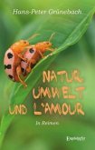 Natur, Umwelt und l'Amour