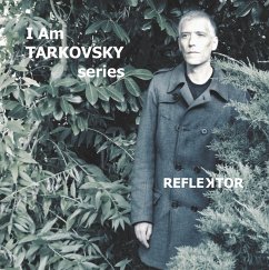 I Am Tarkovsky series - Reflektor
