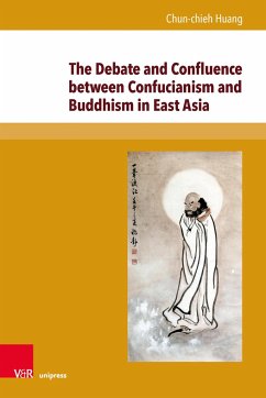 The Debate and Confluence between Confucianism and Buddhism in East Asia - Huang, Chun-chieh