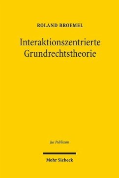 Interaktionszentrierte Grundrechtstheorie - Broemel, Roland