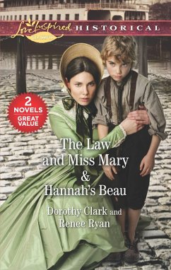 The Law and Miss Mary & Hannah's Beau (eBook, ePUB) - Clark, Dorothy; Ryan, Renee