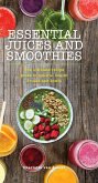 Essential Juices and Smoothies (eBook, ePUB)