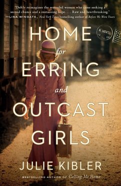 Home for Erring and Outcast Girls (eBook, ePUB) - Kibler, Julie