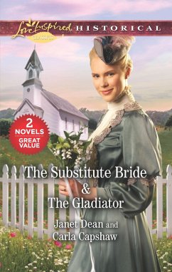 The Substitute Bride & The Gladiator (eBook, ePUB) - Dean, Janet; Capshaw, Carla