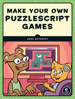 Make Your Own PuzzleScript Games! (eBook, ePUB) - Anthropy, Anna