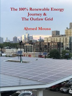 The 100% Renewable Energy Journey & The Outlaw Grid - Mousa, Ahmed
