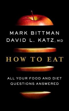 How to Eat - Bittman, Mark; Katz, David