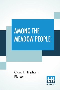 Among The Meadow People - Pierson, Clara Dillingham