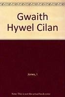 Gwaith Hywel Cilan - Cilan, Hywel