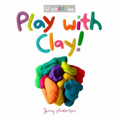 Play with Clay! - Pinkerton, Jenny