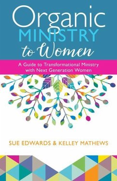 Organic Ministry to Women - Edwards, Sue; Mathews, Kelley