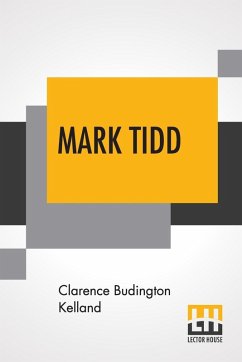 Mark Tidd - Kelland, Clarence Budington