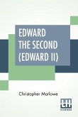 Edward The Second (Edward II)