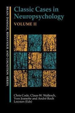 Classic Cases in Neuropsychology, Volume II - Code, Chris / Wallesch, Claus-W. (eds.)