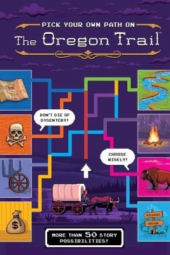 The Oregon Trail: Pick Your Own Path on the Oregon Trail - Wiley, Jesse