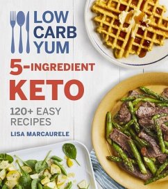 Low Carb Yum 5-Ingredient Keto - Marcaurele, Lisa