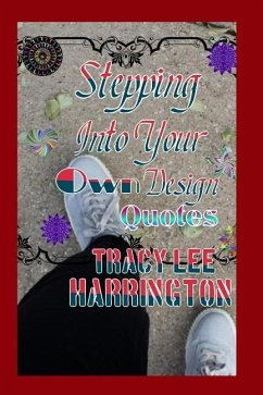 Stepping Into yourOwn Design Quotes - Harrington, Tracy Lee