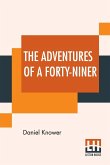 The Adventures Of A Forty-Niner