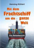 Mit dem Frachtschiff um die ganze Welt