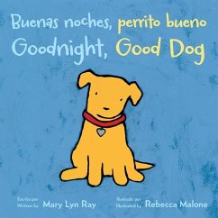 Goodnight, Good Dog/Buenas Noches, Perrito Bueno - Ray, Mary Lyn