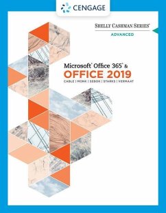 Shelly Cashman Series Microsoft Office 365 & Office 2019 Advanced - Cable, Sandra; Freund, Steven M; Monk, Ellen; Sebok, Susan L; Starks, Joy L